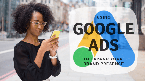 google ads for marketing brand awareness